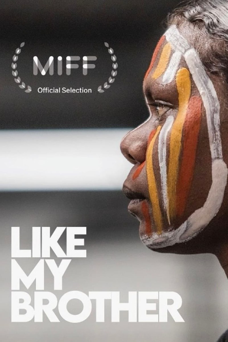 Poster For Like My Brother. Image: Mushroom Studios